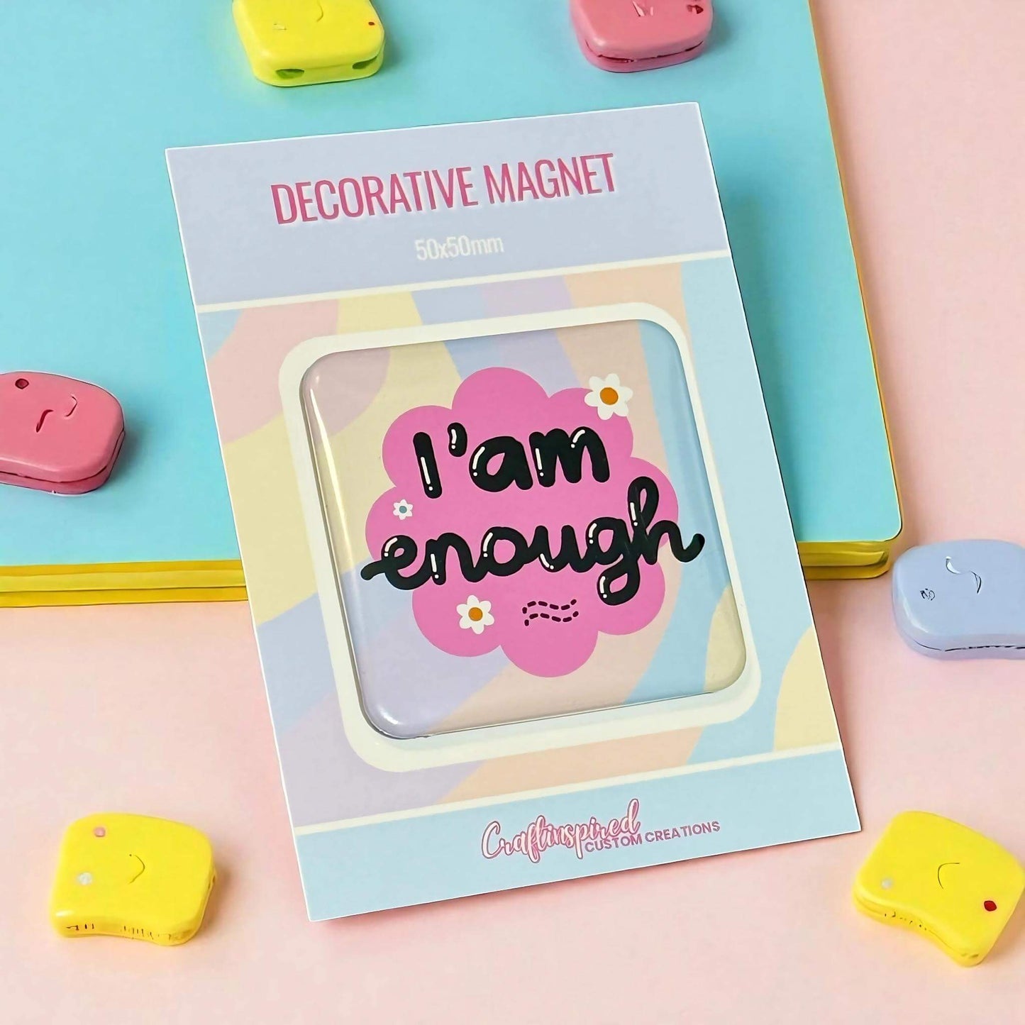Craftinspired decorative magnet packaging featuring 'I am enough' motivational design 50x50mm surrounded by colourful kawaii accessories - custom magnets Melbourne Australia