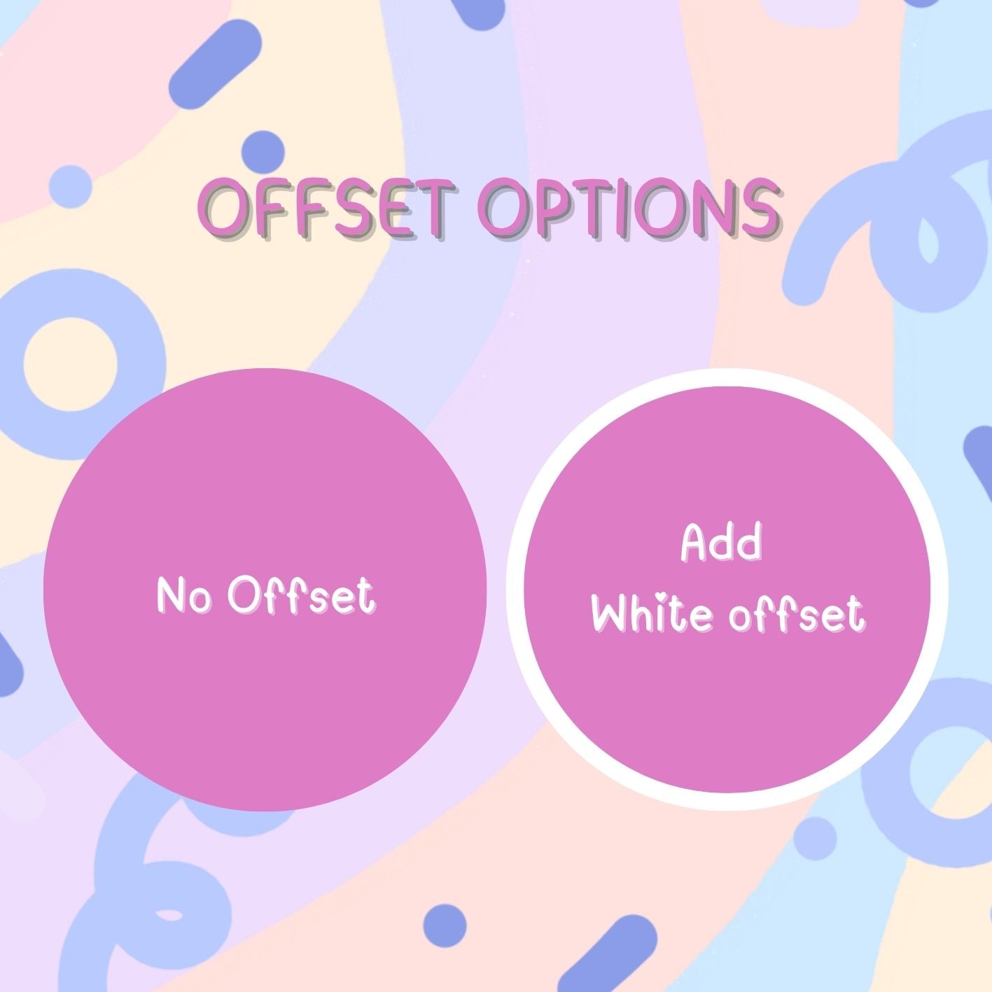 Two purple circles labeled 'No Offset' and 'Add White offset' on a colorful background with text 'OFFSET OPTIONS'.